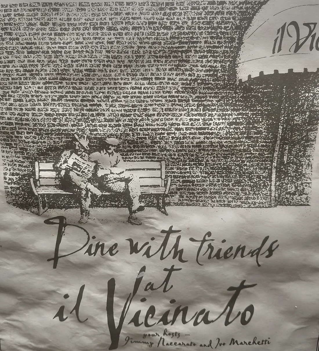A printed advertisement reading Dine with friends at il Vicinato, hosts Jimmy Naccarato and Joe Marchetti, with an illustration of two men on a bench